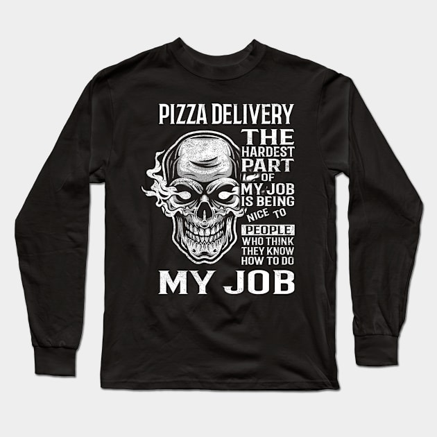 Pizza Delivery T Shirt - The Hardest Part Gift 2 Item Tee Long Sleeve T-Shirt by candicekeely6155